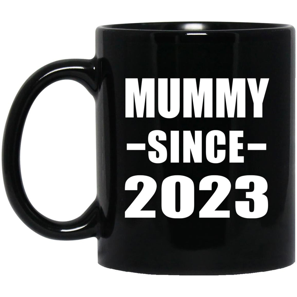 Mummy Since 2023 - 11oz Coffee Mug Black