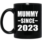Mummy Since 2023 - 11oz Coffee Mug Black
