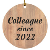 Colleague Since 2022 - Circle Ornament C