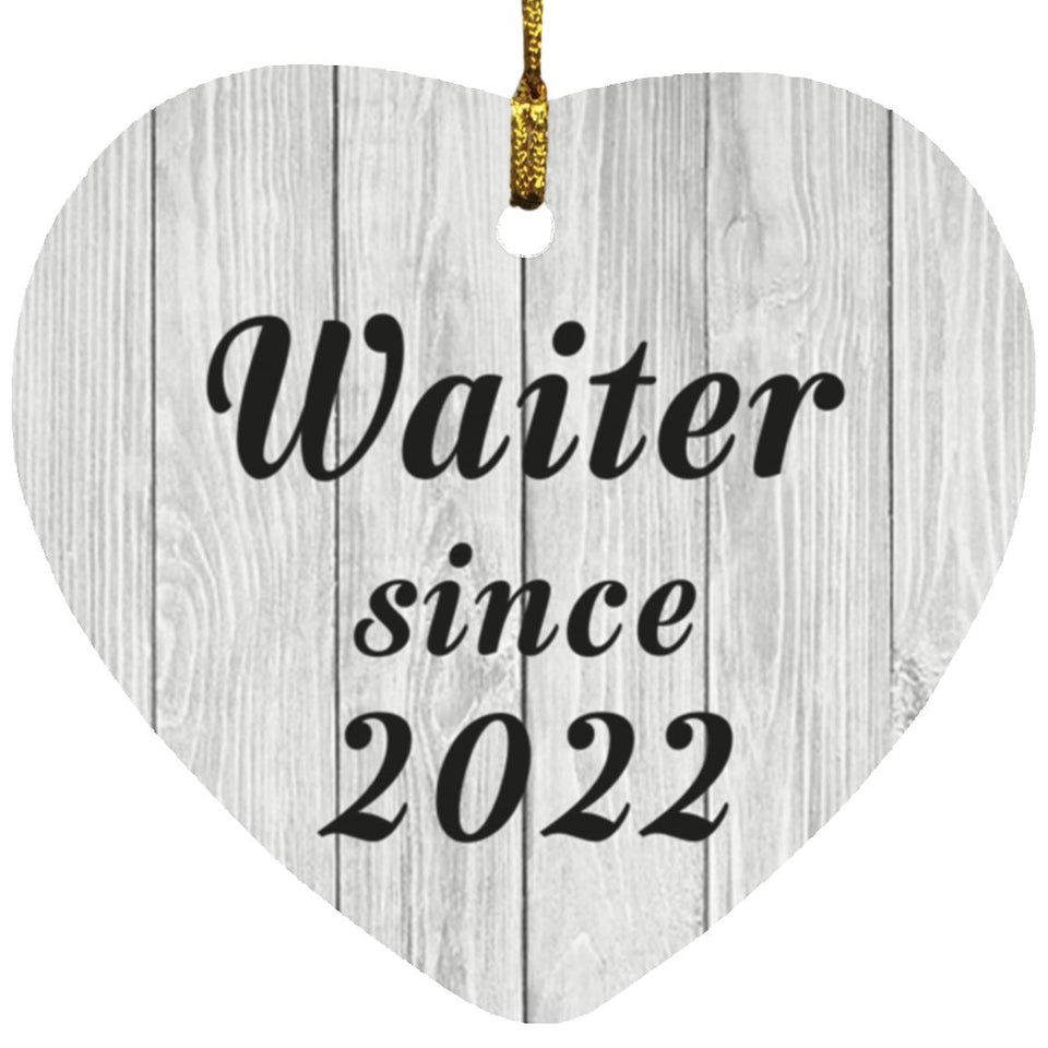 Waiter Since 2022 - Heart Ornament F