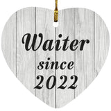Waiter Since 2022 - Heart Ornament F