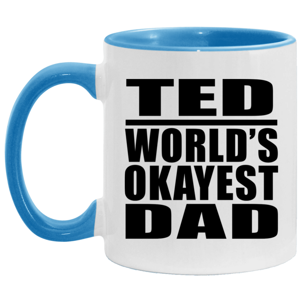 Ted World's Okayest Dad - 11oz Accent Mug Blue