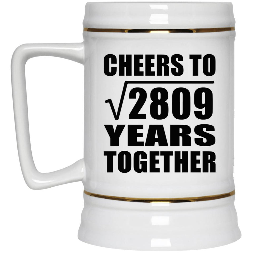 53rd Anniversary Cheers To Square Root of 2809 Years Together - Beer Stein