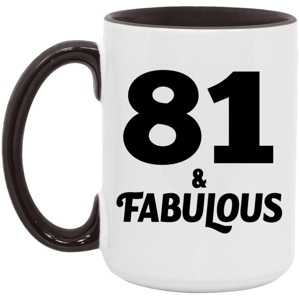 81st Birthday 81 & Fabulous - 15oz Accent Mug Black