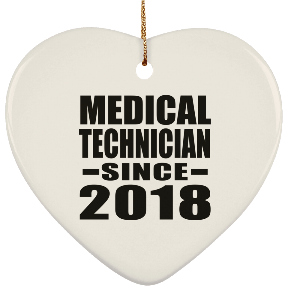 Medical Technician Since 2018 - Heart Ornament