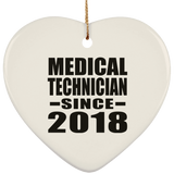 Medical Technician Since 2018 - Heart Ornament