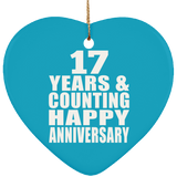 Happy 17th Anniversary 17 Years & Counting - Heart Ornament