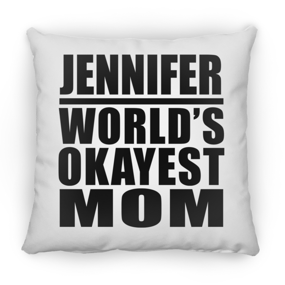 Jennifer World's Okayest Mom - Throw Pillow