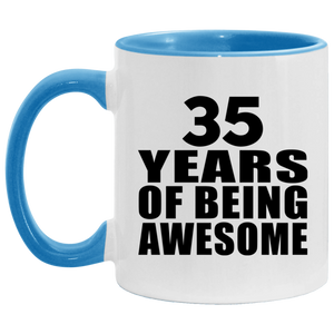 35th Birthday 35 Years Of Being Awesome - 11oz Accent Mug Blue