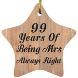 99th Anniversary 99 Years Of Being Mrs Always Right - Star Ornament C