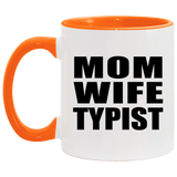 Mom Wife Typist - 11oz Accent Mug Orange