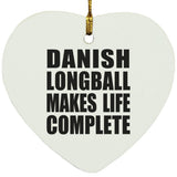 Danish Longball Makes Life Complete - Heart Ornament