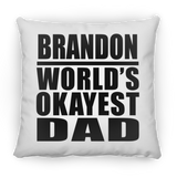 Brandon World's Okayest Dad - Throw Pillow
