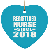 Registered Nurse Since 2018 - Heart Ornament
