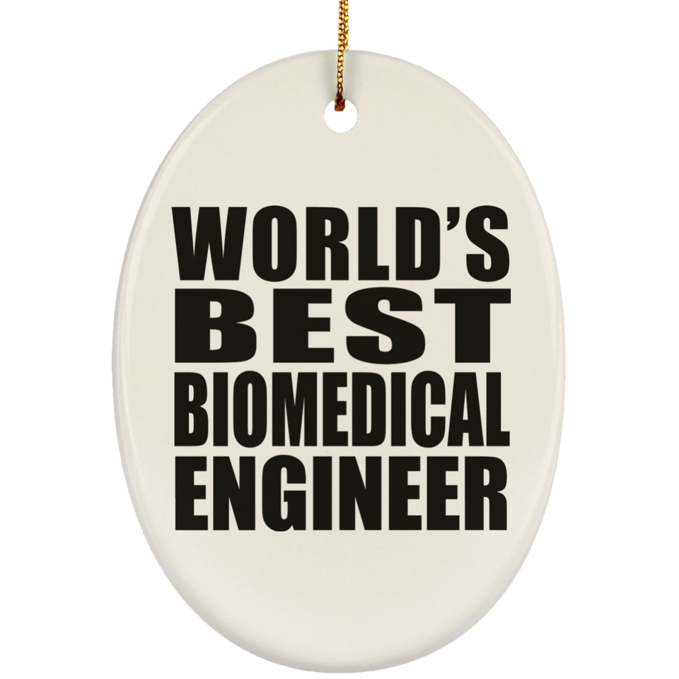 World's Best Biomedical Engineer - Oval Ornament