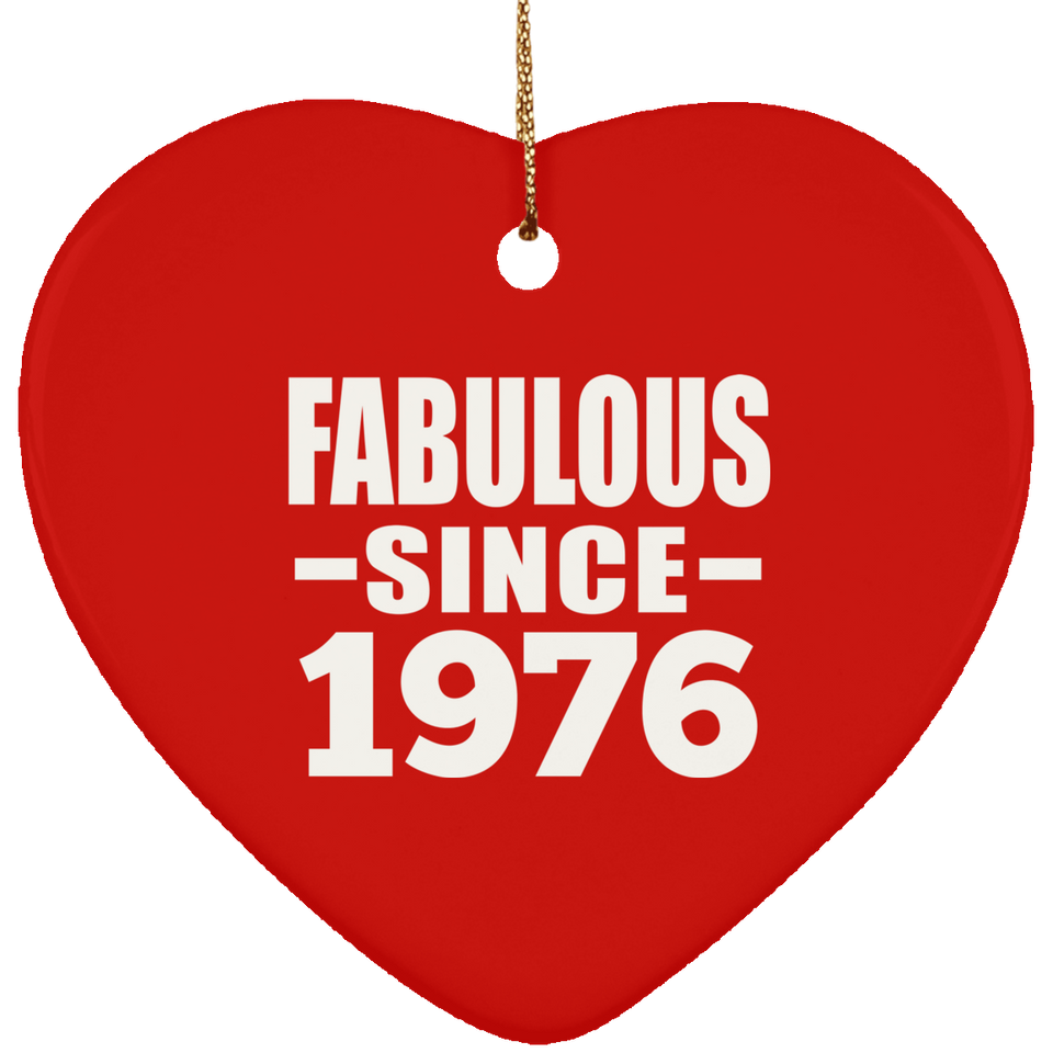 48th Birthday Fabulous Since 1976 - Heart Ornament