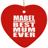 Mabel Best Mum Ever - Heart Ornament
