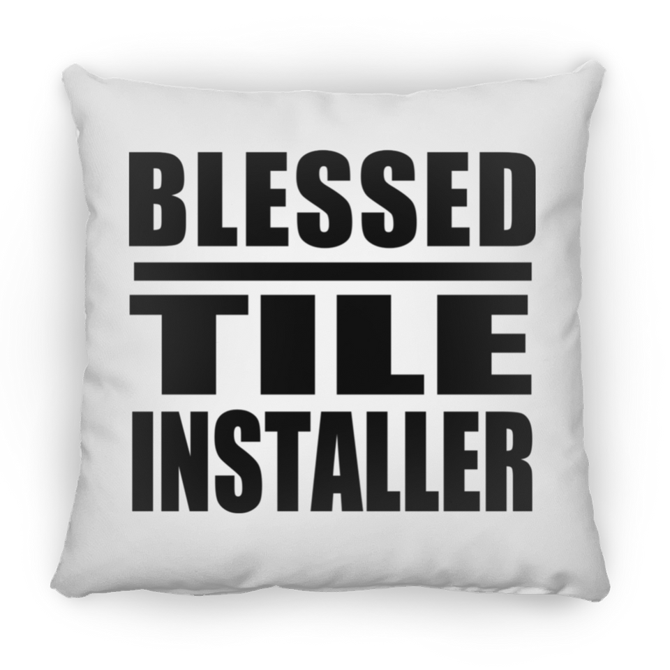Blessed Tile Installer - Throw Pillow