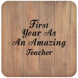 First Year As An Amazing Teacher - Drink Coaster C
