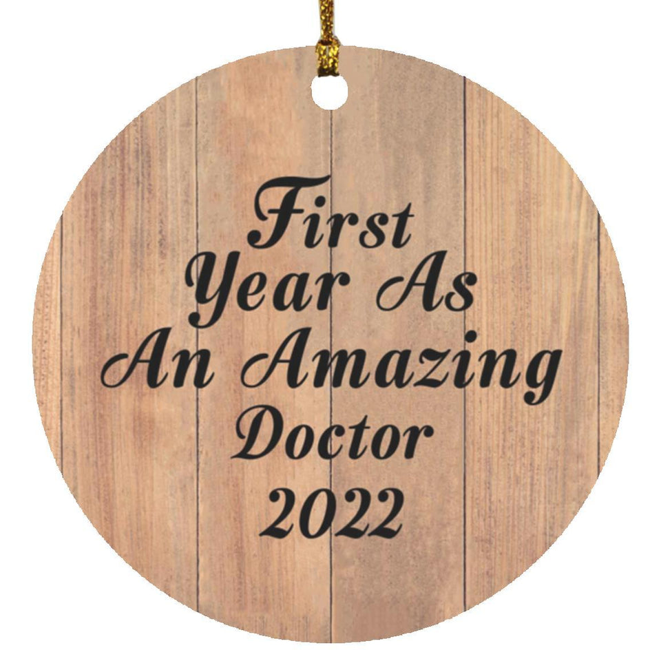 First Year As An Amazing Doctor 2022 - Circle Ornament C