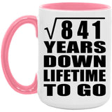 29th Anniversary Square Root of 841 Years Lifetime To Go - 15oz Accent Mug Pink