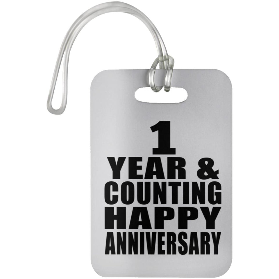 Happy 1st Anniversary 1 Year & Counting - Luggage Bag Tag