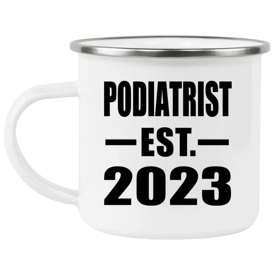 Podiatrist Established EST. 2023 - 12oz Camping Mug