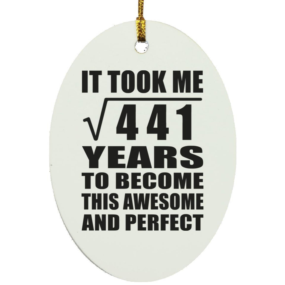 21st Birthday Took Square Root of 441 Years To Awesome - Oval Ornament
