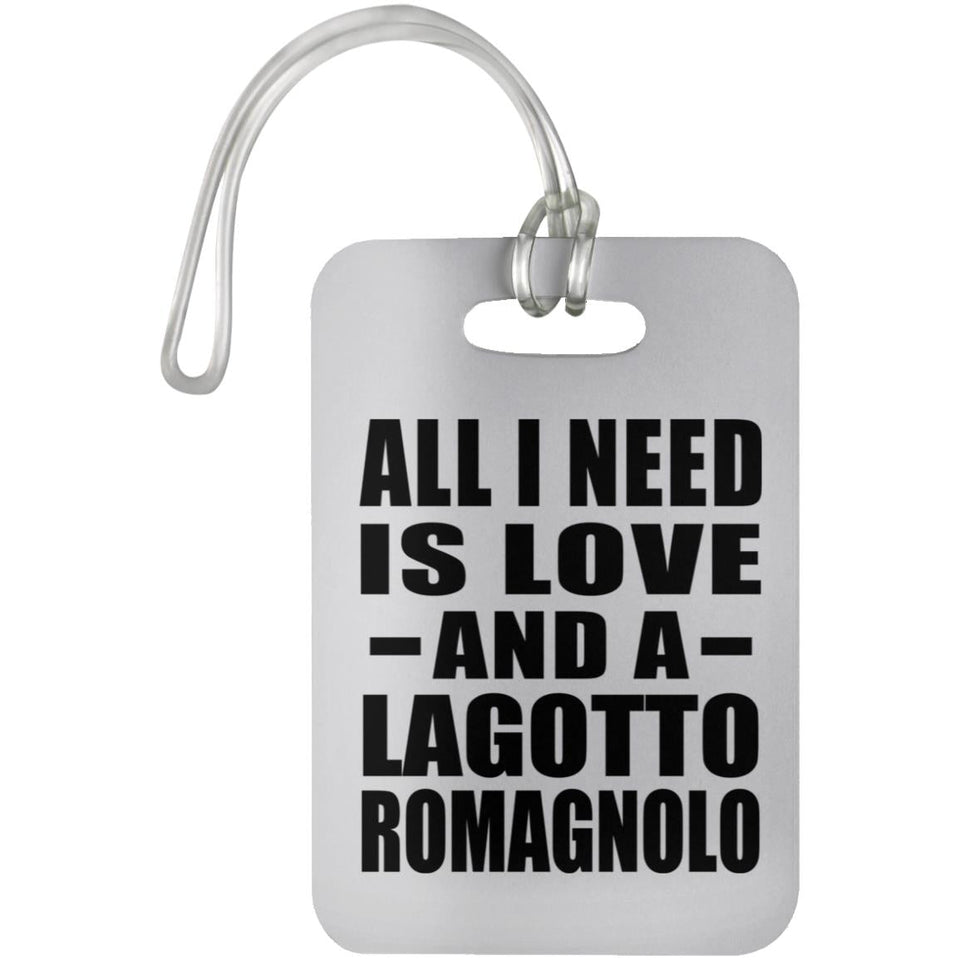 All I Need Is Love And A Lagotto Romagnolo - Luggage Bag Tag