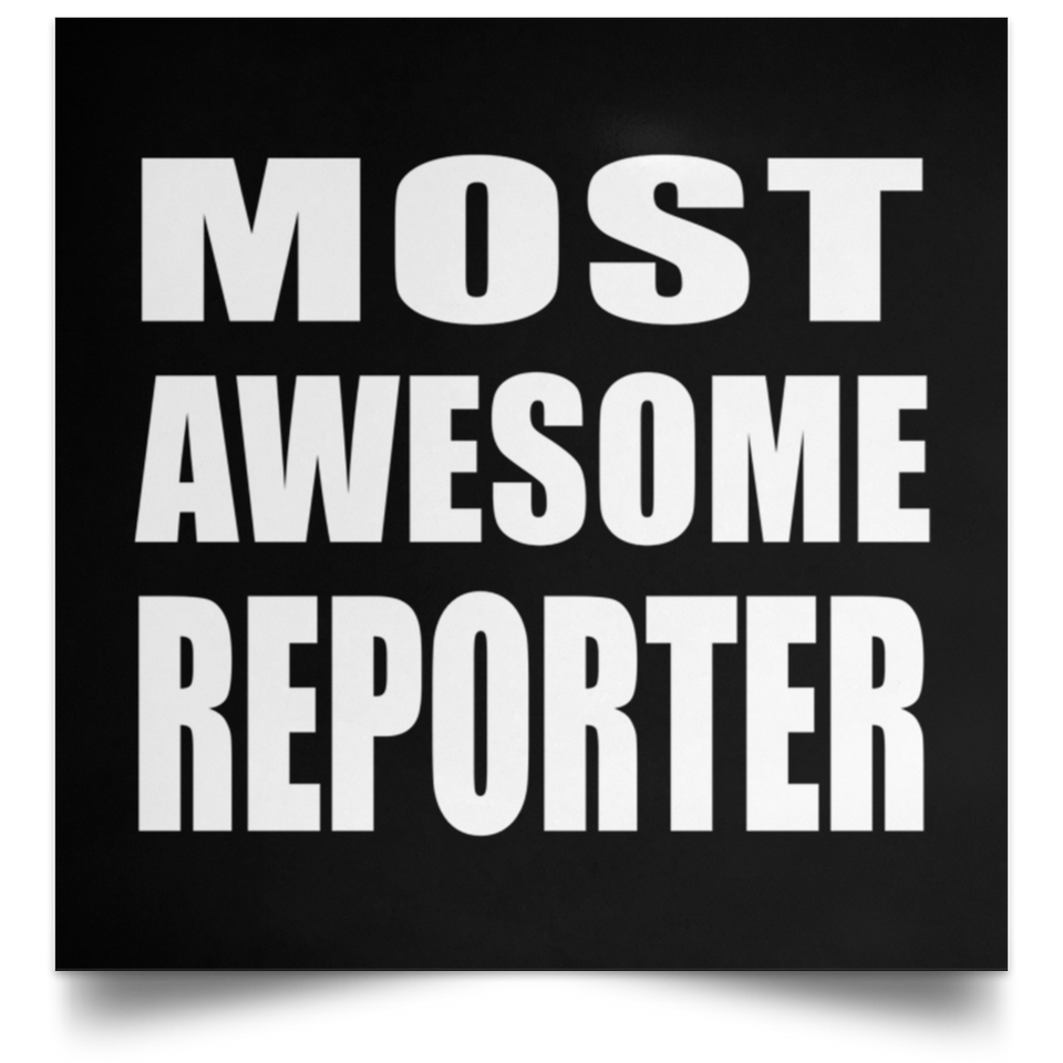 Most Awesome Reporter - Poster Square