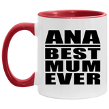 Ana Best Mum Ever - 11oz Accent Mug Red