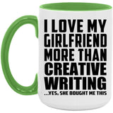 I Love My Girlfriend More Than Creative Writing - 15oz Accent Mug Green