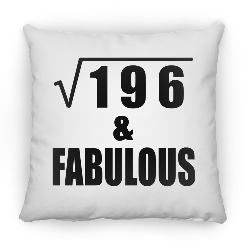 14th Birthday Square Root of 196 & Fabulous - Throw Pillow