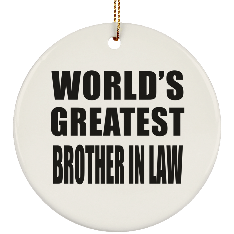 World's Greatest Brother In Law - Circle Ornament
