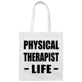 Physical Therapist Life - Tote Bag White