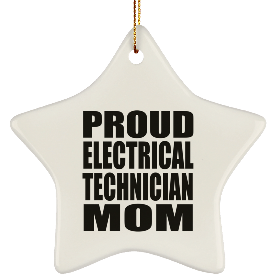 Proud Electrical Technician Mom - Star Ornament