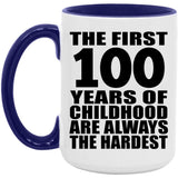 100th Birthday First 100 Years of Childhood Are The Hardest - 15oz Accent Mug Purple