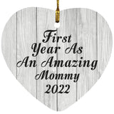 First Year As An Amazing Mommy 2022 - Heart Ornament F