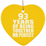 93rd Anniversary 93 Years Of Being Mr Perfect - Heart Ornament