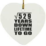 23rd Anniversary Square Root of 529 Years Lifetime To Go - Heart Ornament