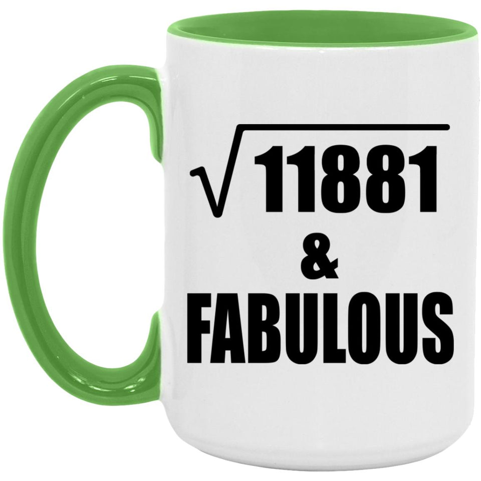 109th Birthday Square Root of 11881 & Fabulous - 15oz Accent Mug Green