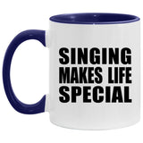 Singing Makes Life Special - 11oz Accent Mug Purple