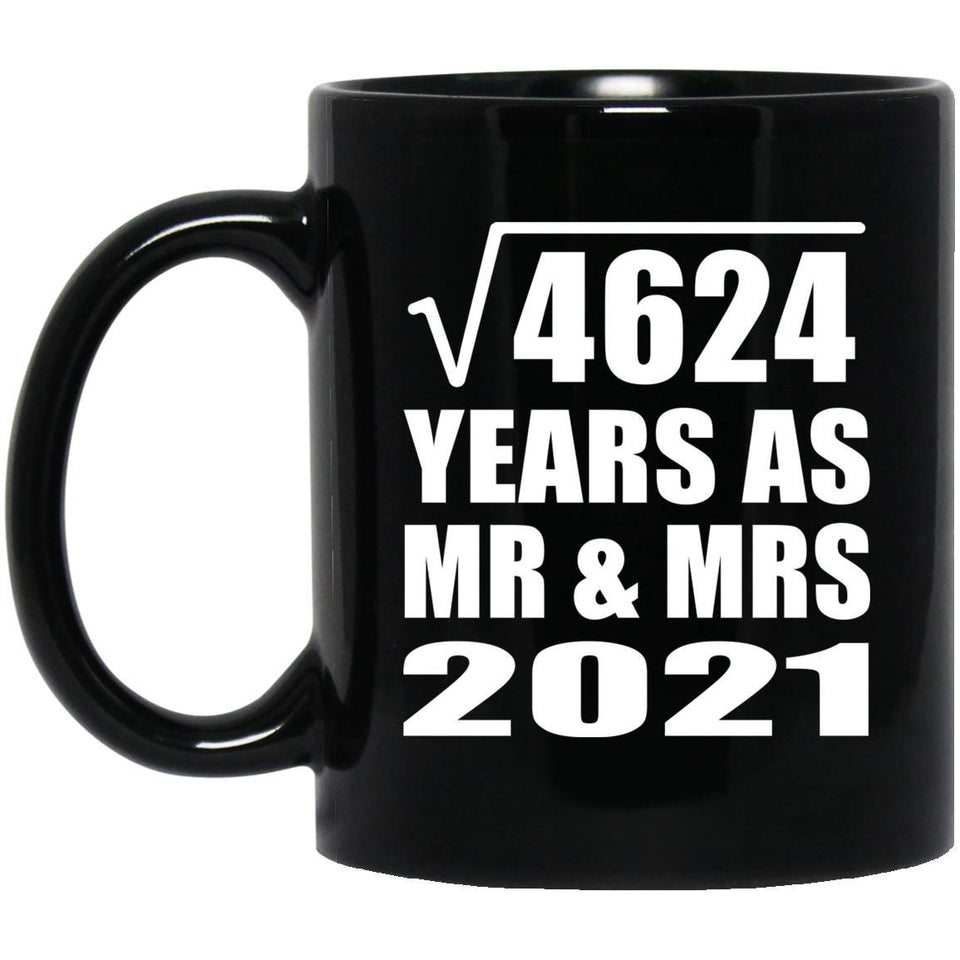 68th Anniversary Square Root of 4624 Years As Mr & Mrs 2021 - 11oz Coffee Mug Black