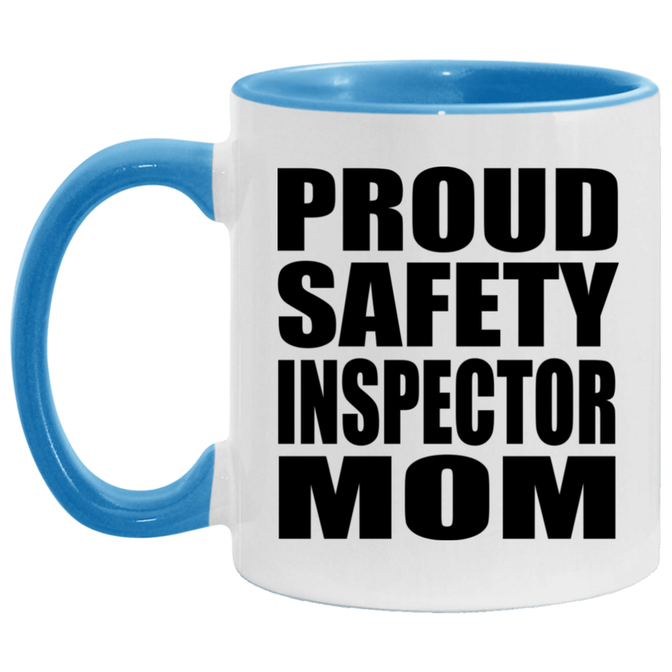 Proud Safety Inspector Mom - 11oz Accent Mug Blue