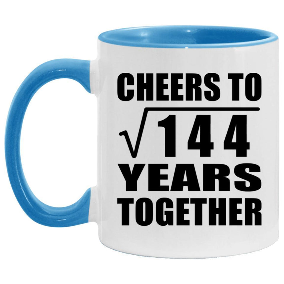 12th Anniversary Cheers To Square Root of 144 Years Together - 11oz Accent Mug Blue