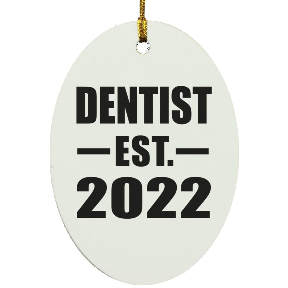 Dentist Established EST. 2022 - Oval Ornament