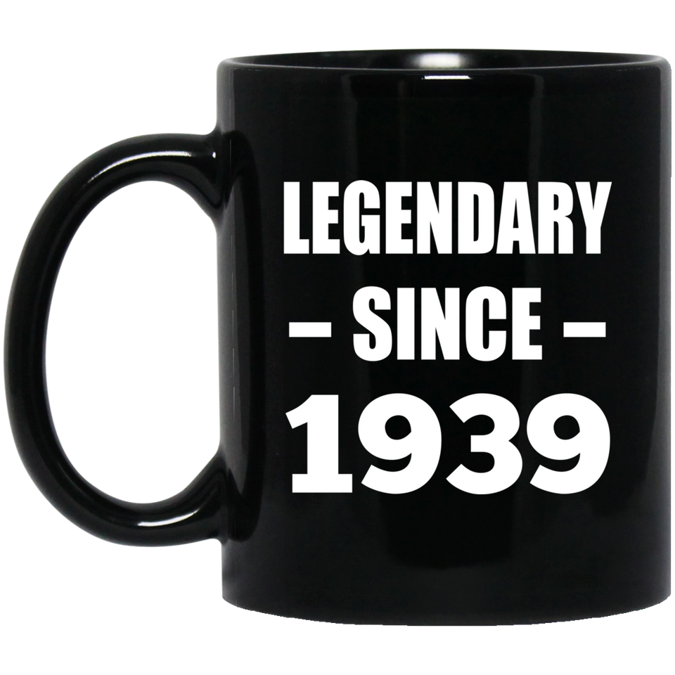 85th Birthday Legendary Since 1939 - 11oz Coffee Mug Black