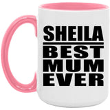 Sheila Best Mum Ever - 15oz Accent Mug Pink