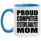 Proud Computer Systems Analyst Mom - 11oz Accent Mug Blue