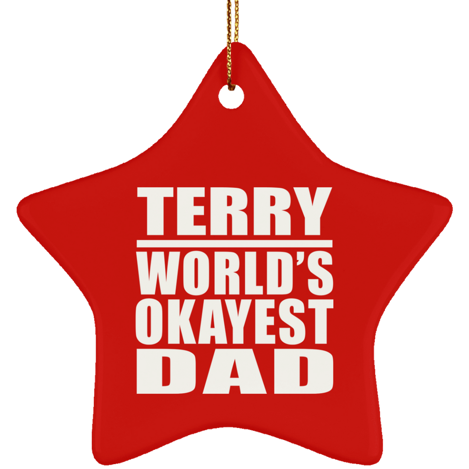 Terry World's Okayest Dad - Star Ornament